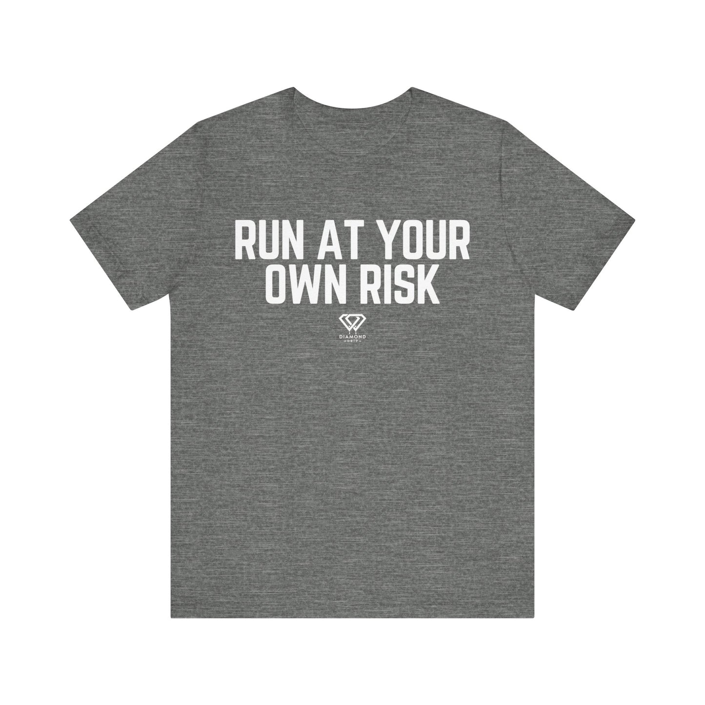Run At Your Own Risk