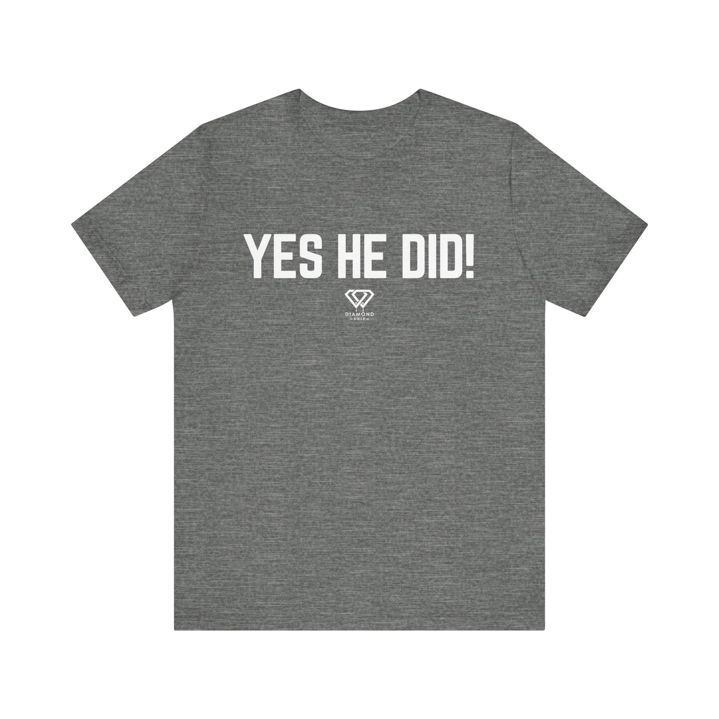 Yes He Did!