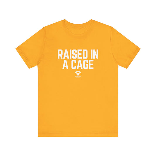 Raised In A Cage