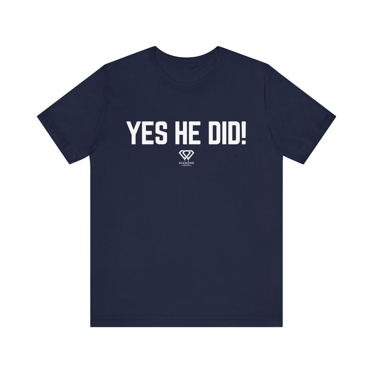 Yes He Did!