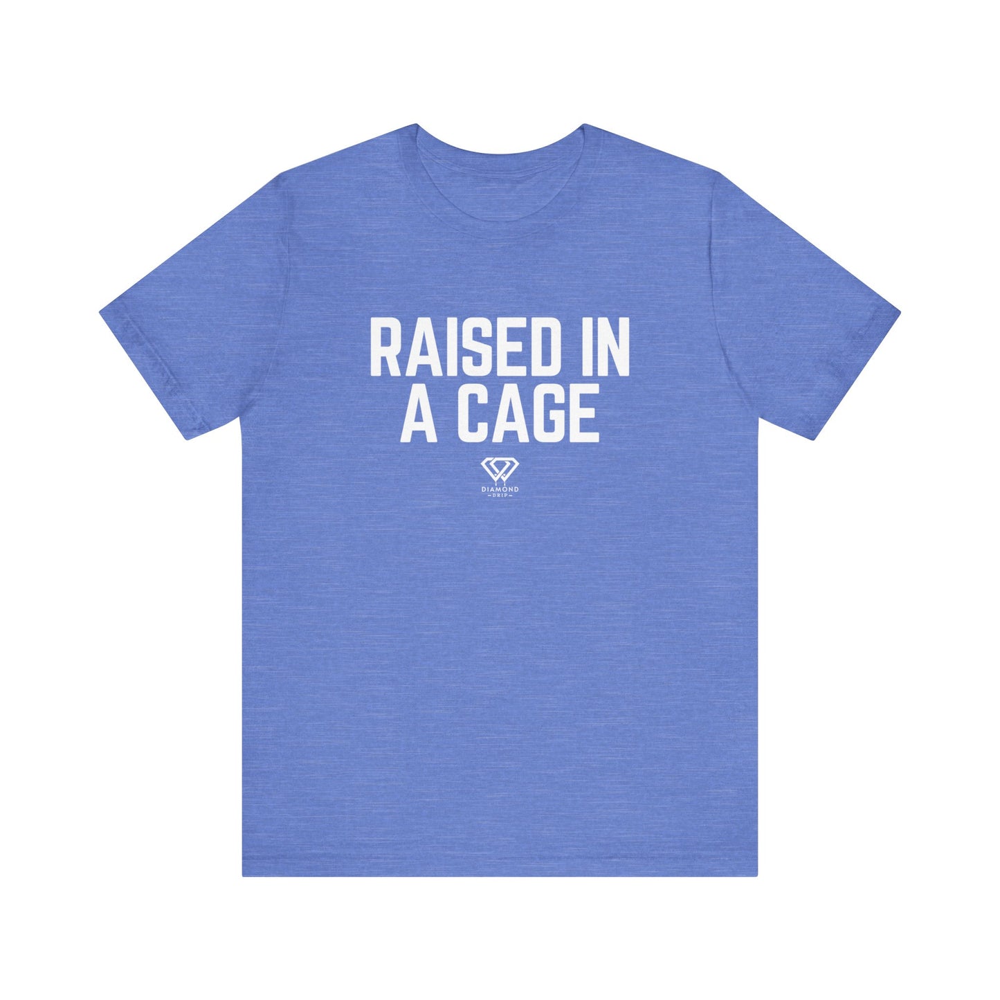 Raised In A Cage