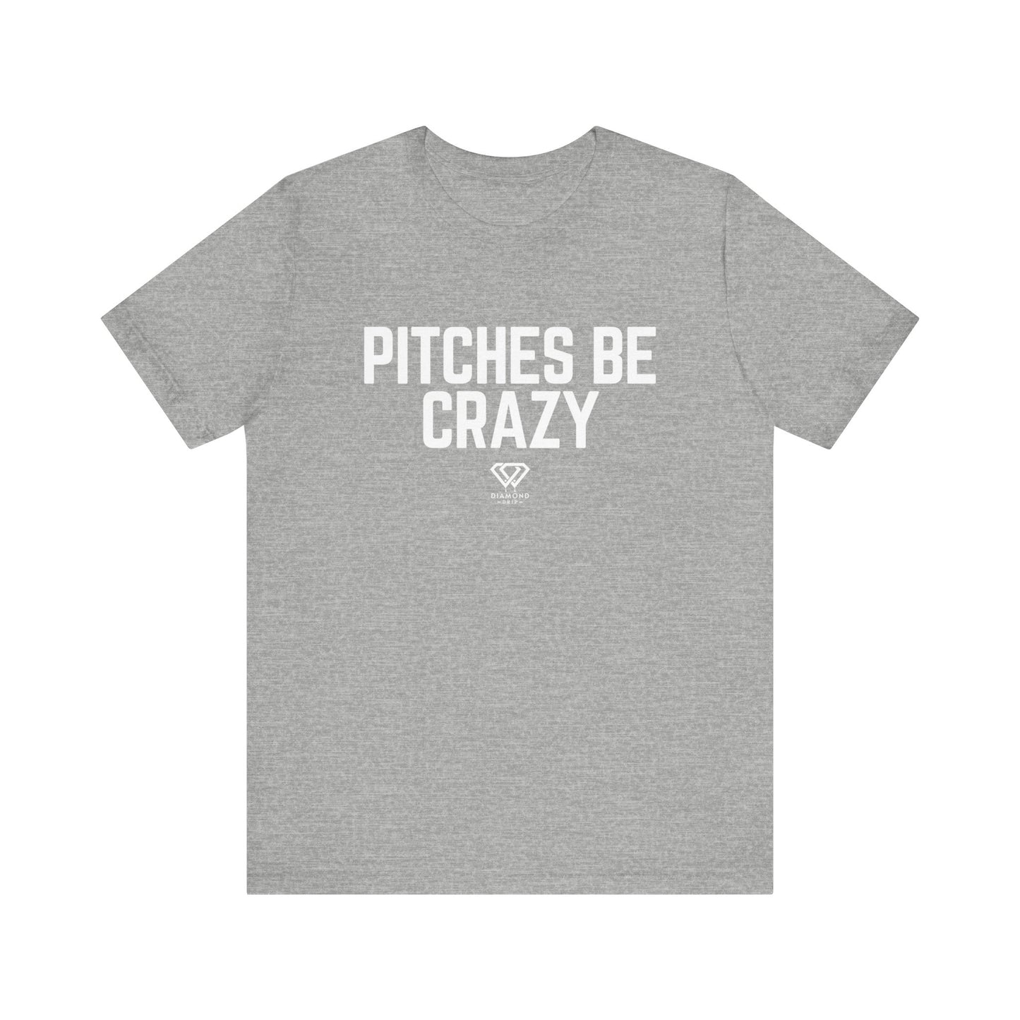 Pitches Be Crazy