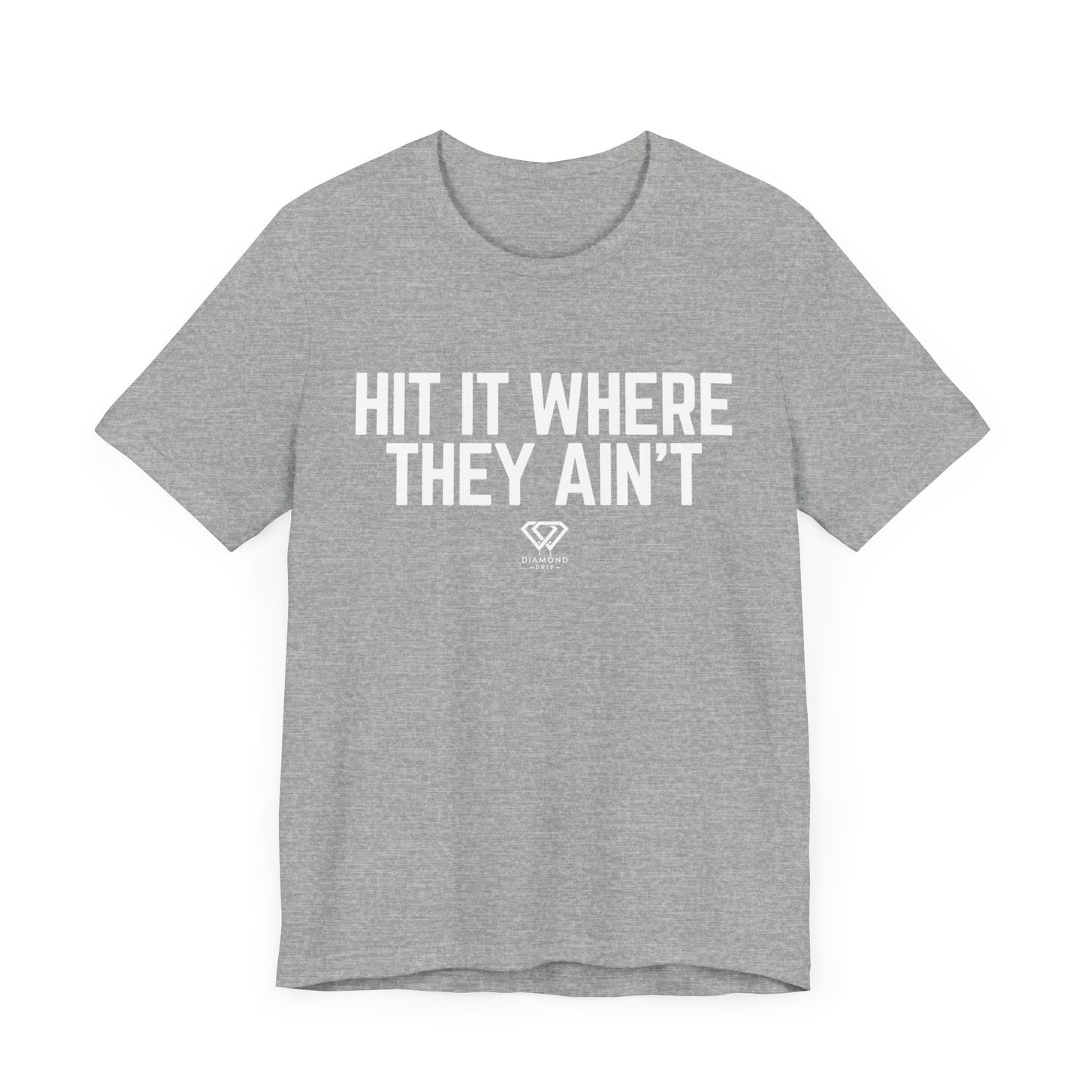 Hit It Where They Ain't