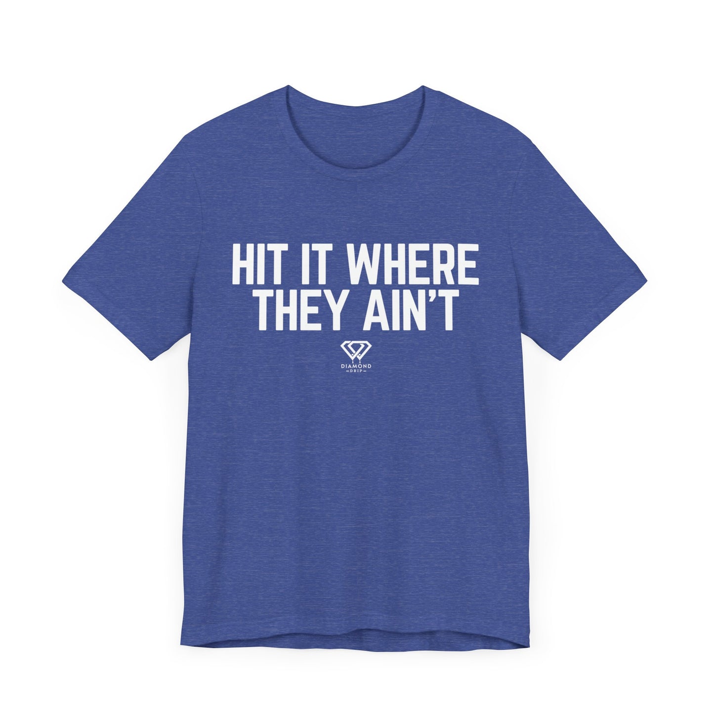 Hit It Where They Ain't