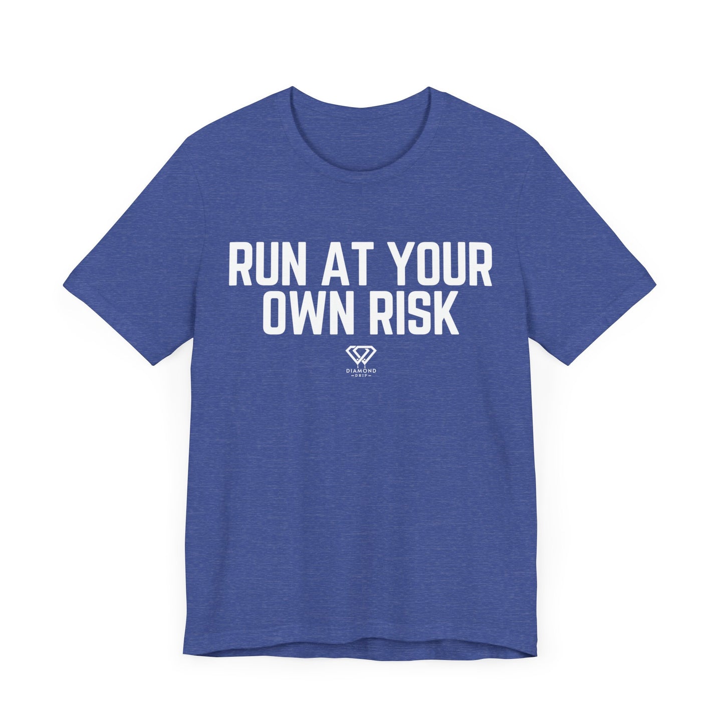 Run At Your Own Risk