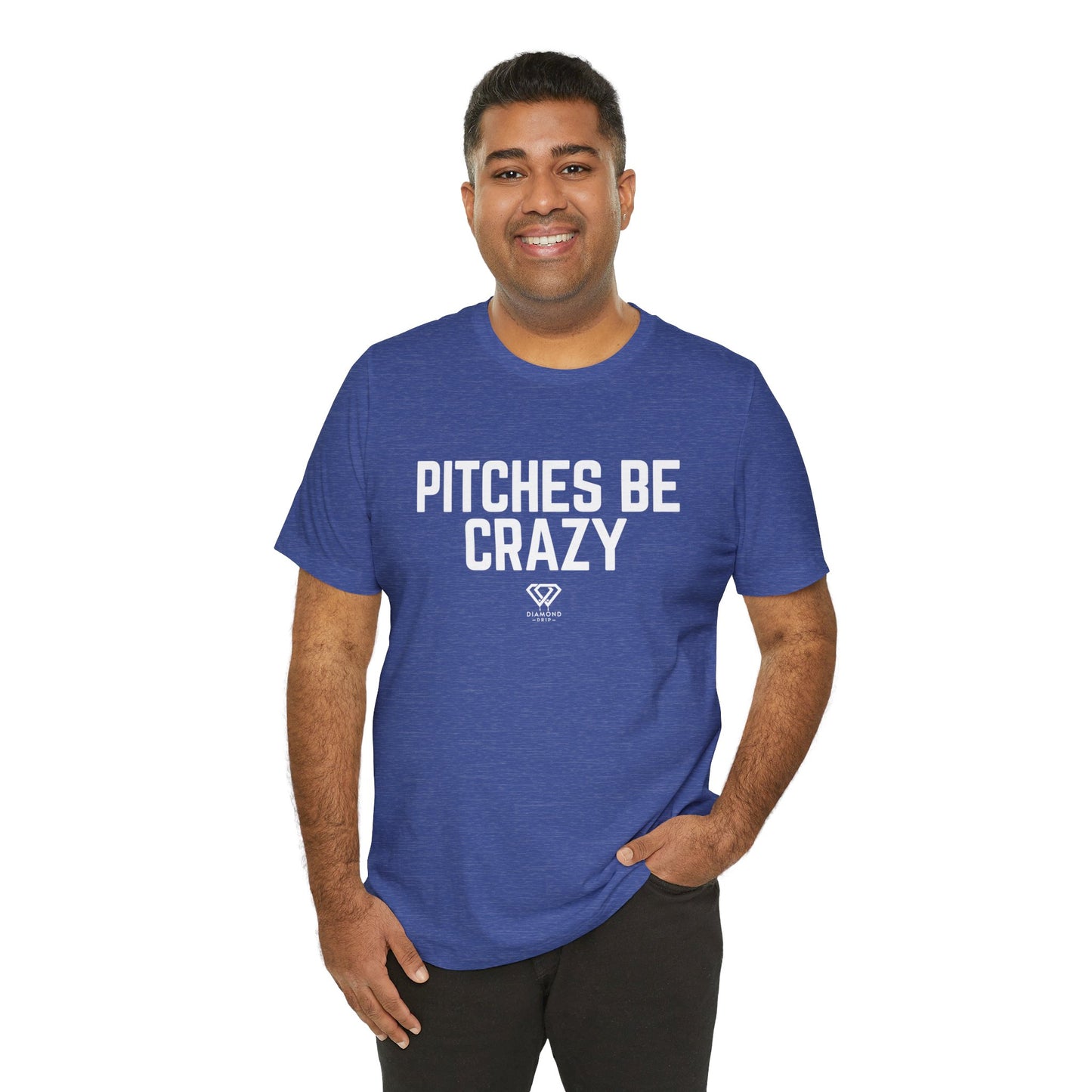 Pitches Be Crazy