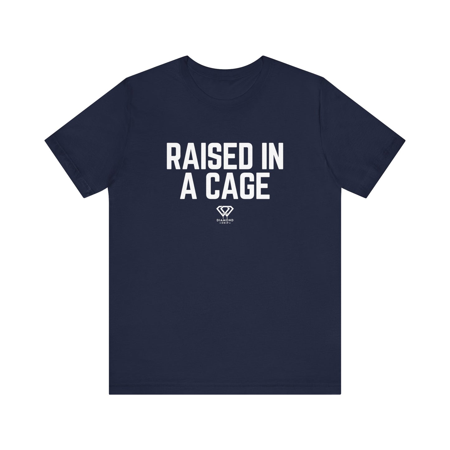 Raised In A Cage