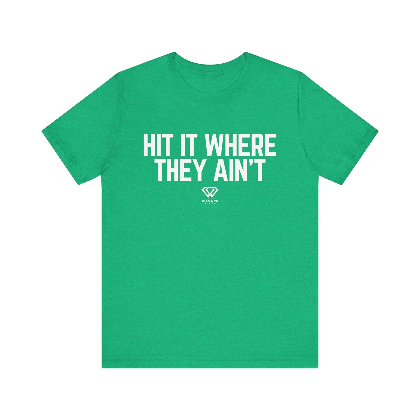 Hit It Where They Ain't
