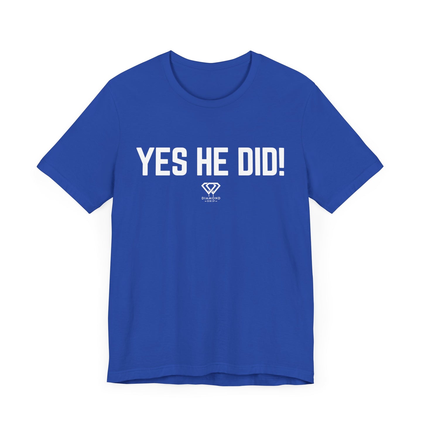 Yes He Did!