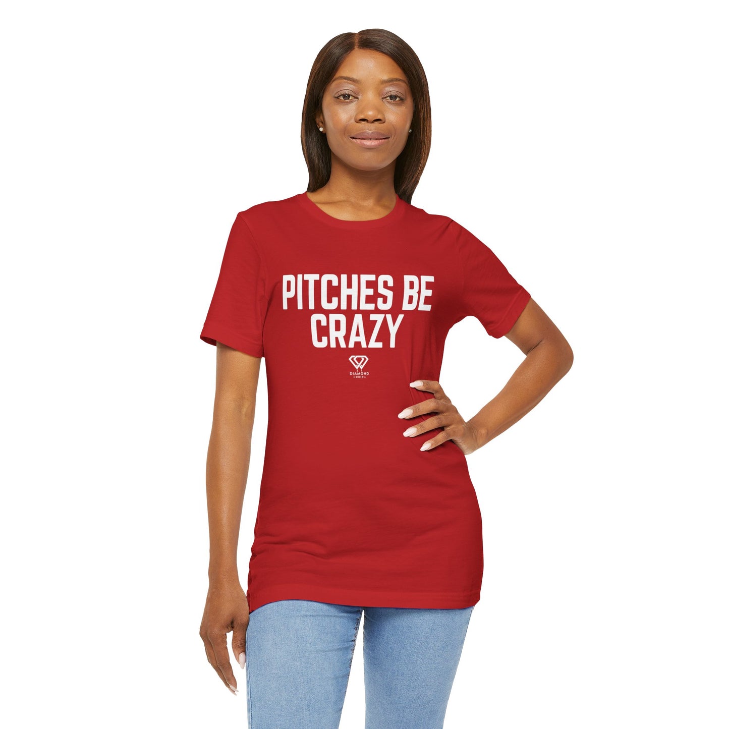 Pitches Be Crazy