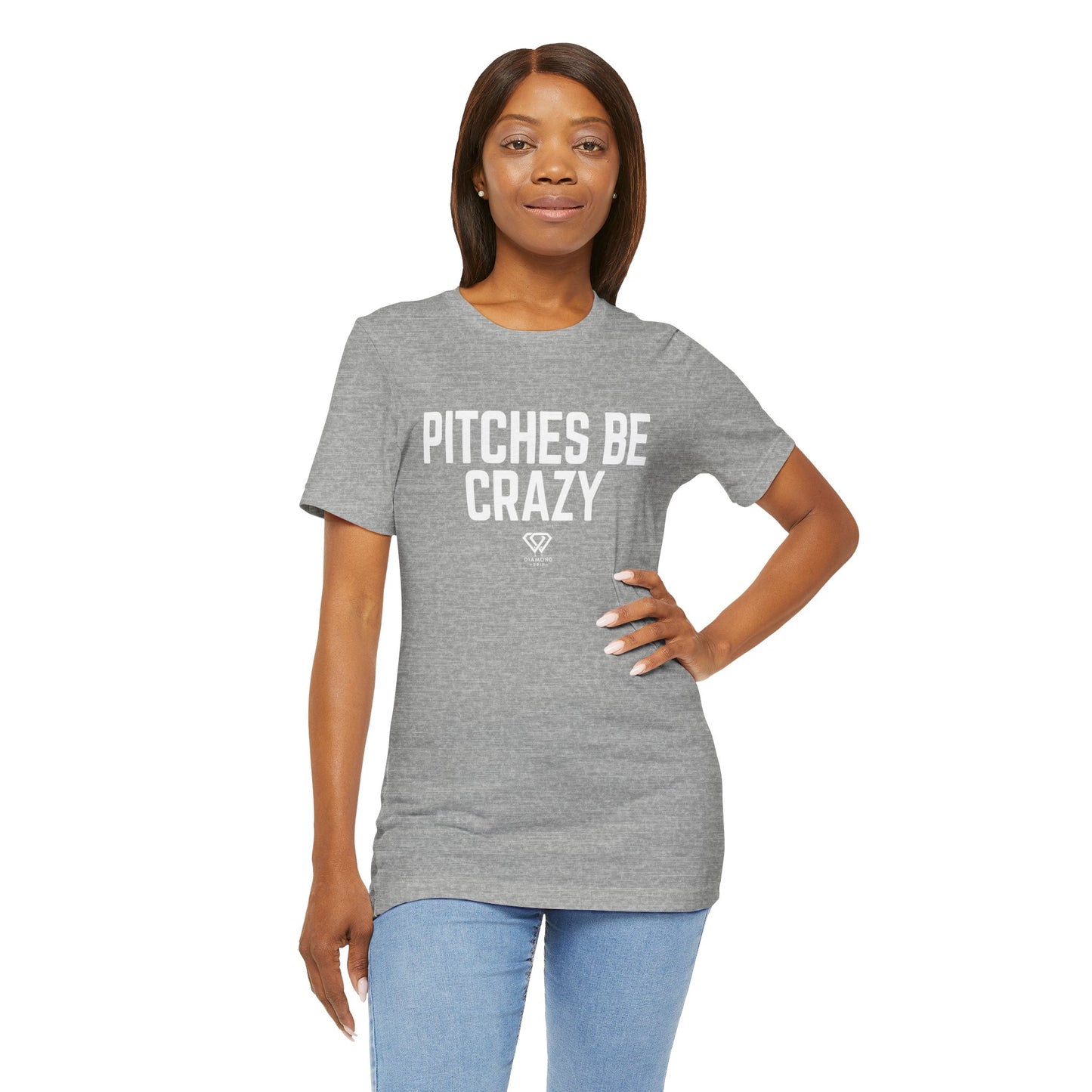 Pitches Be Crazy