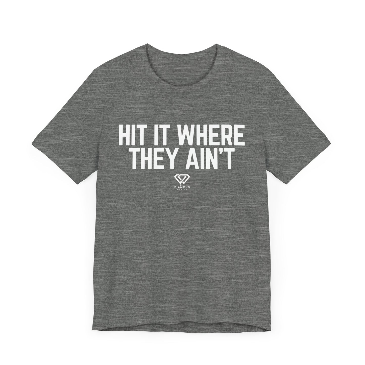 Hit It Where They Ain't