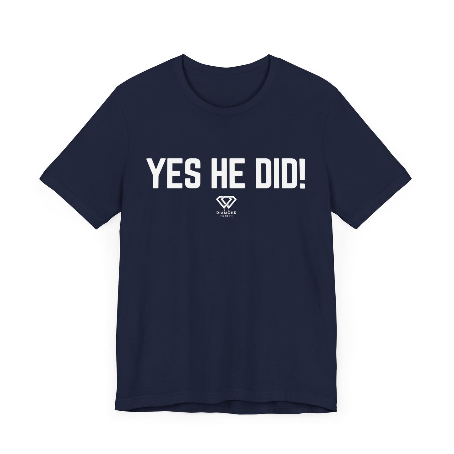 Yes He Did!