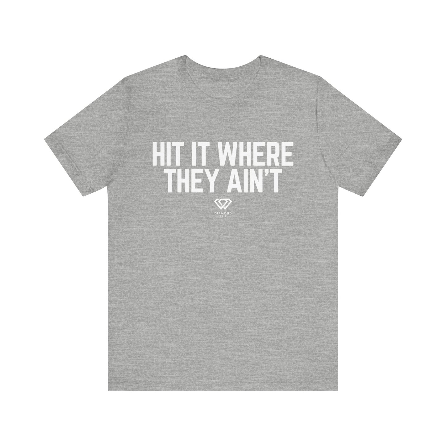Hit It Where They Ain't