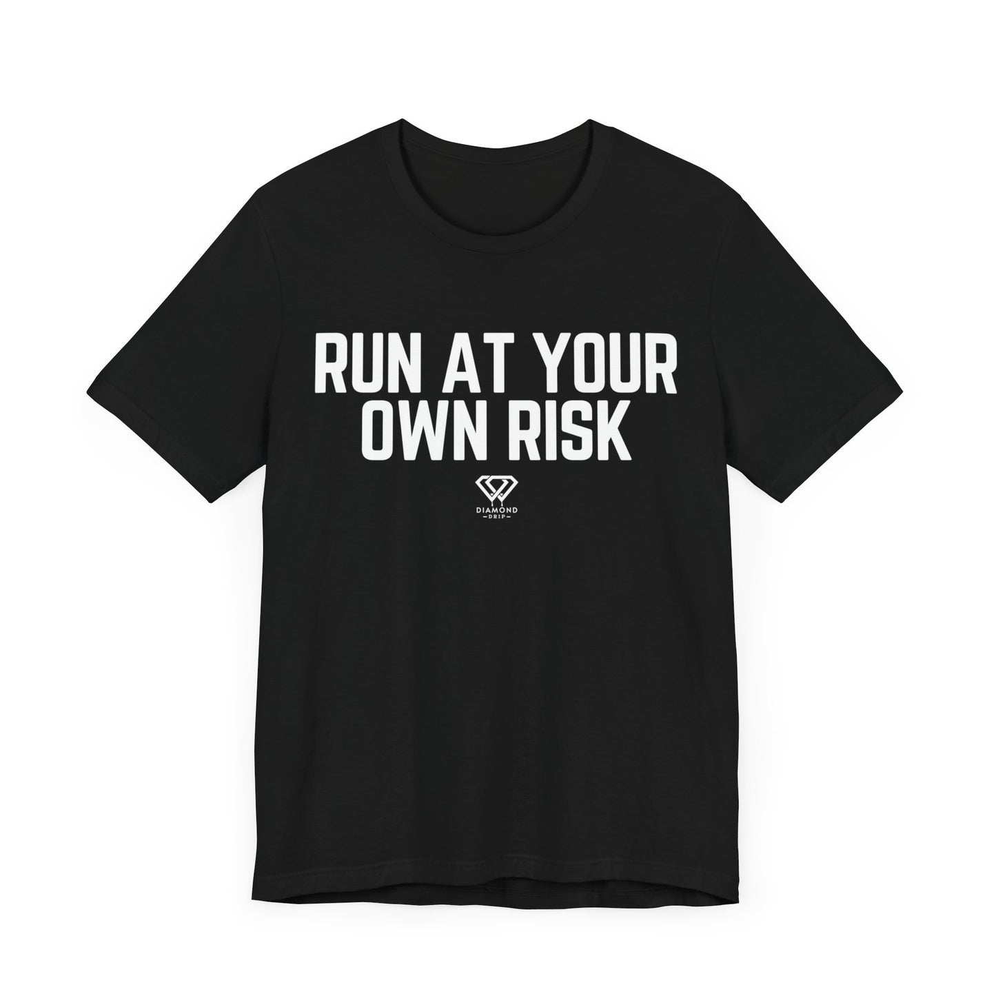 Run At Your Own Risk