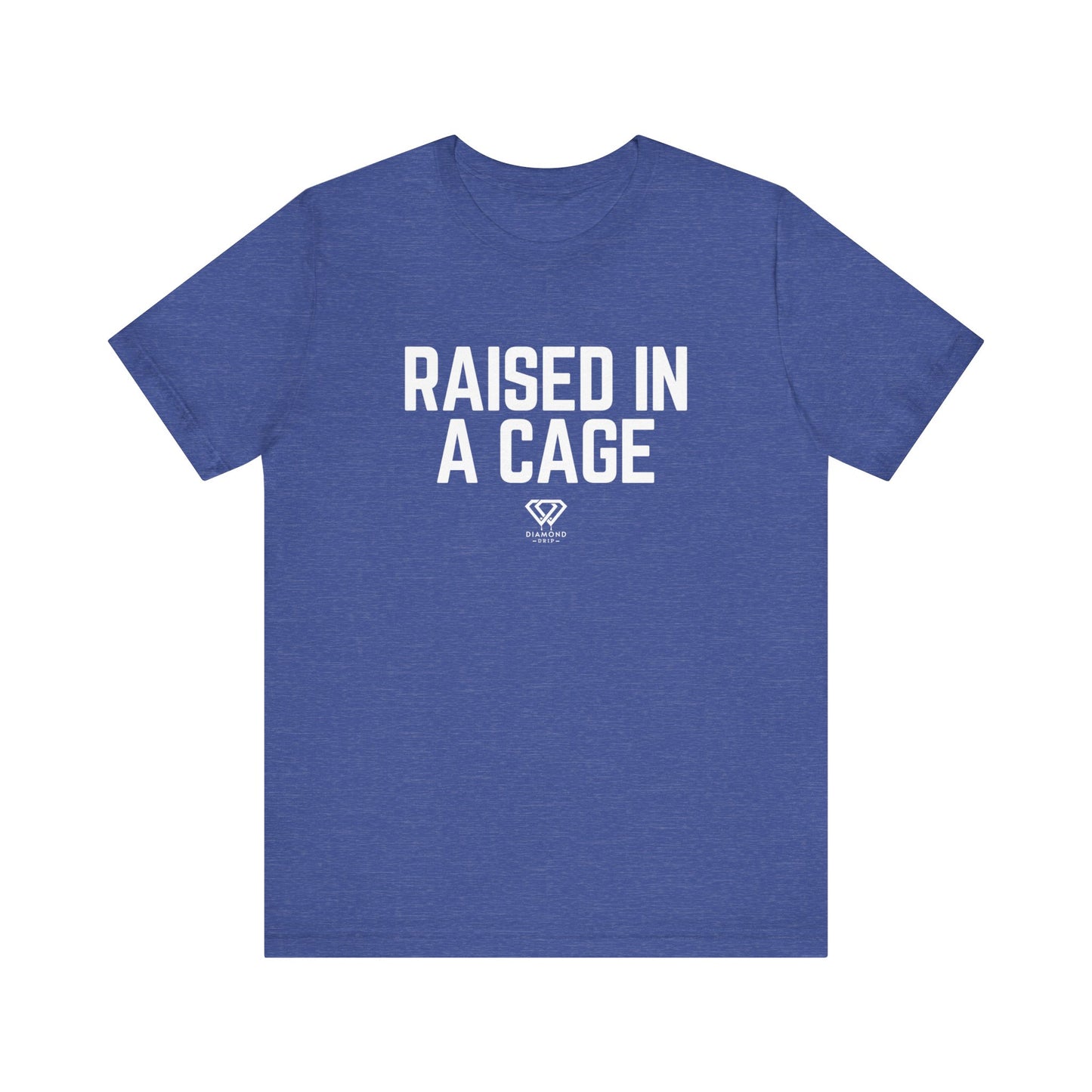 Raised In A Cage