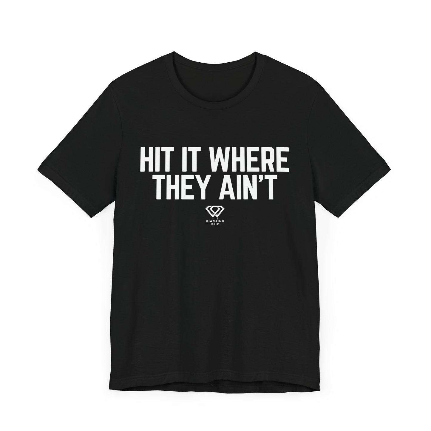 Hit It Where They Ain't