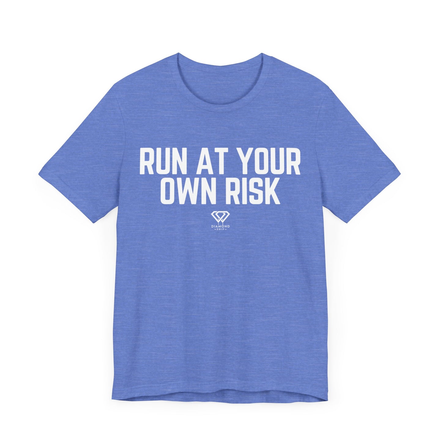 Run At Your Own Risk