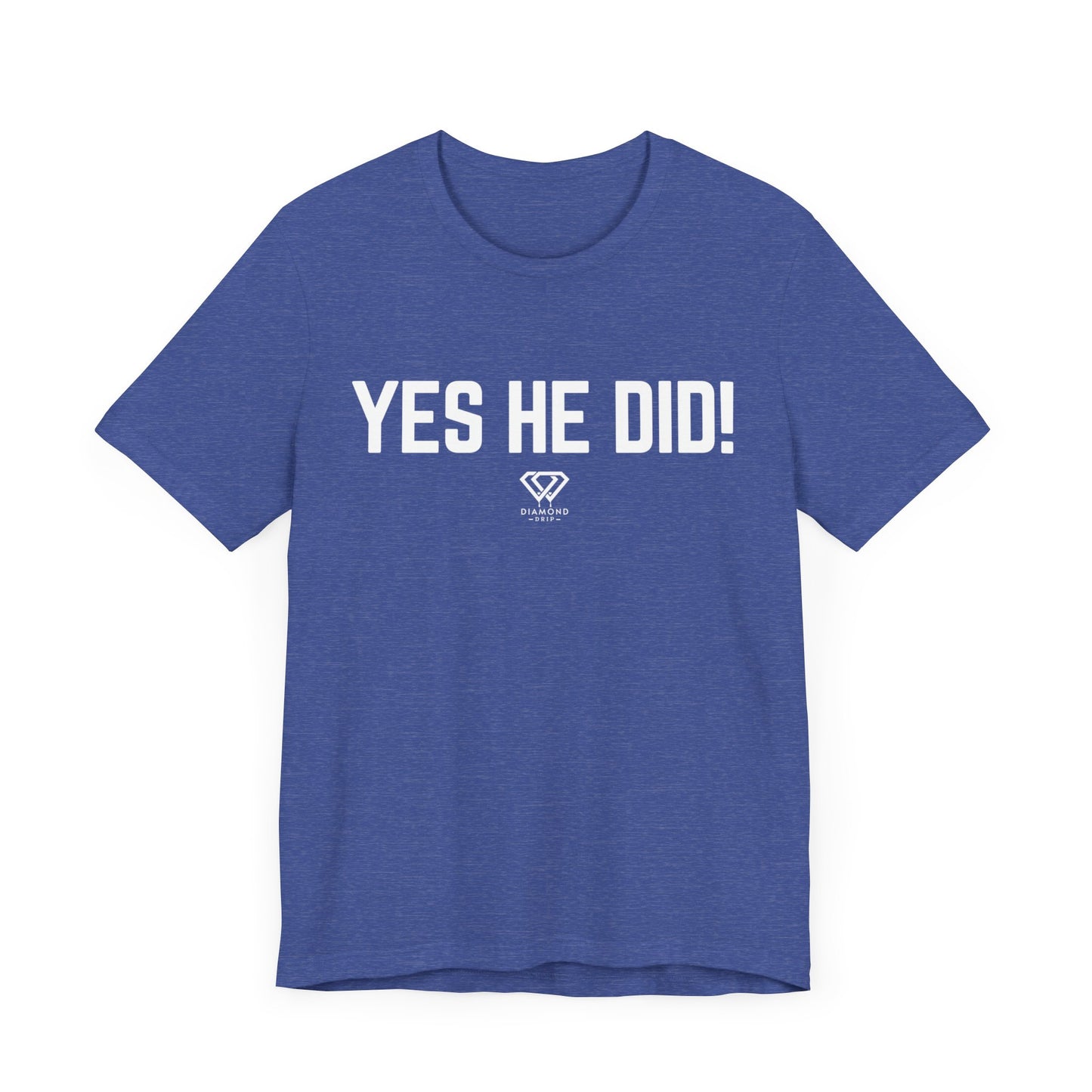 Yes He Did!