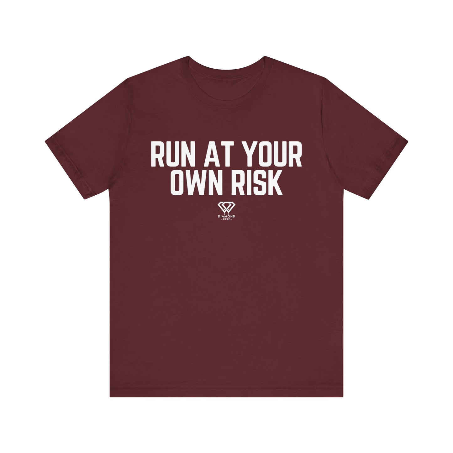 Run At Your Own Risk