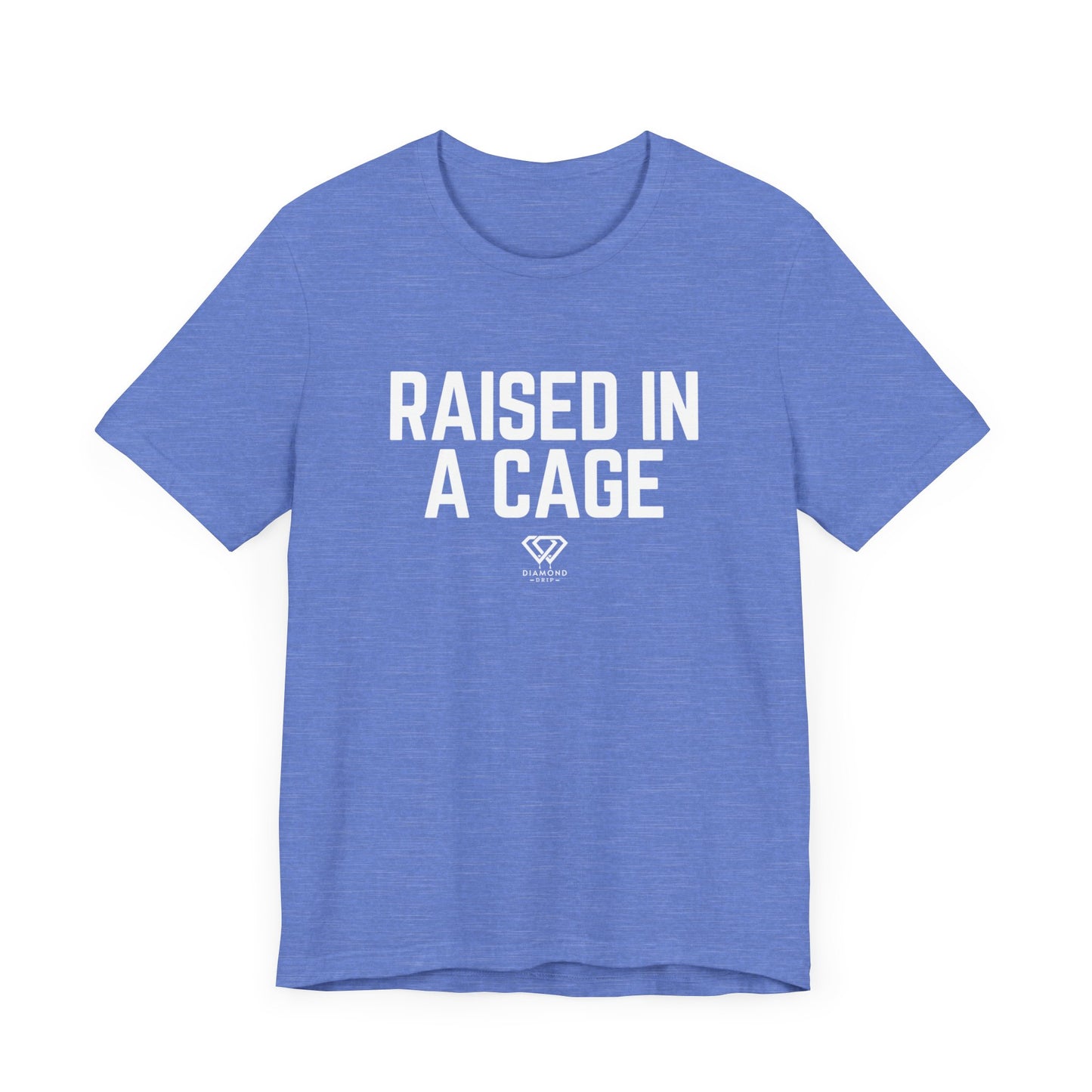 Raised In A Cage
