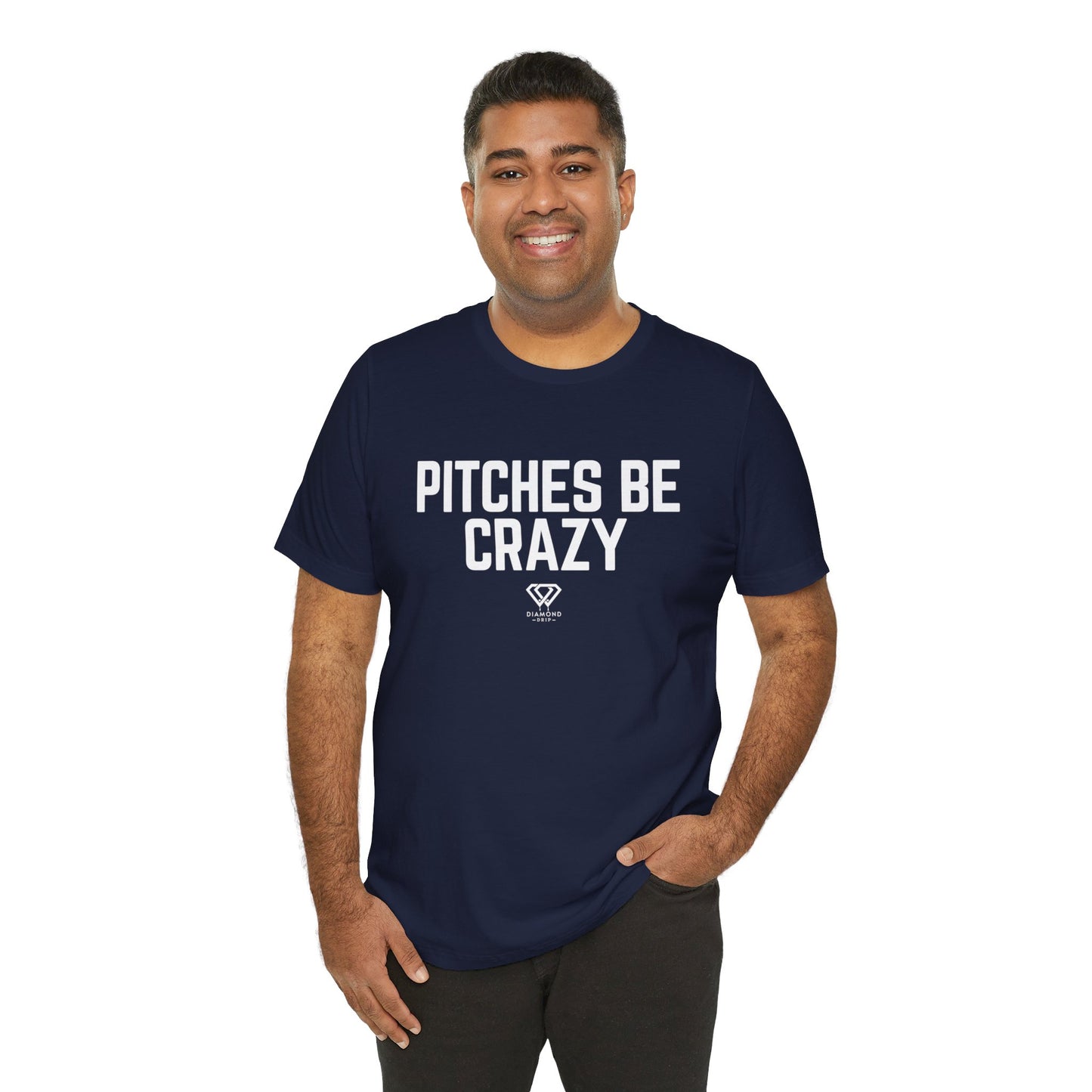 Pitches Be Crazy