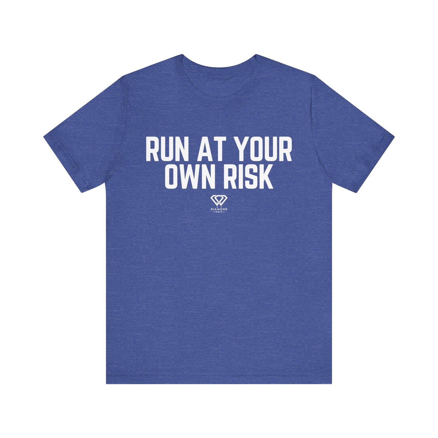 Run At Your Own Risk