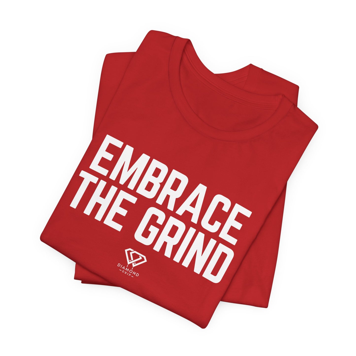 Embrace the Grind