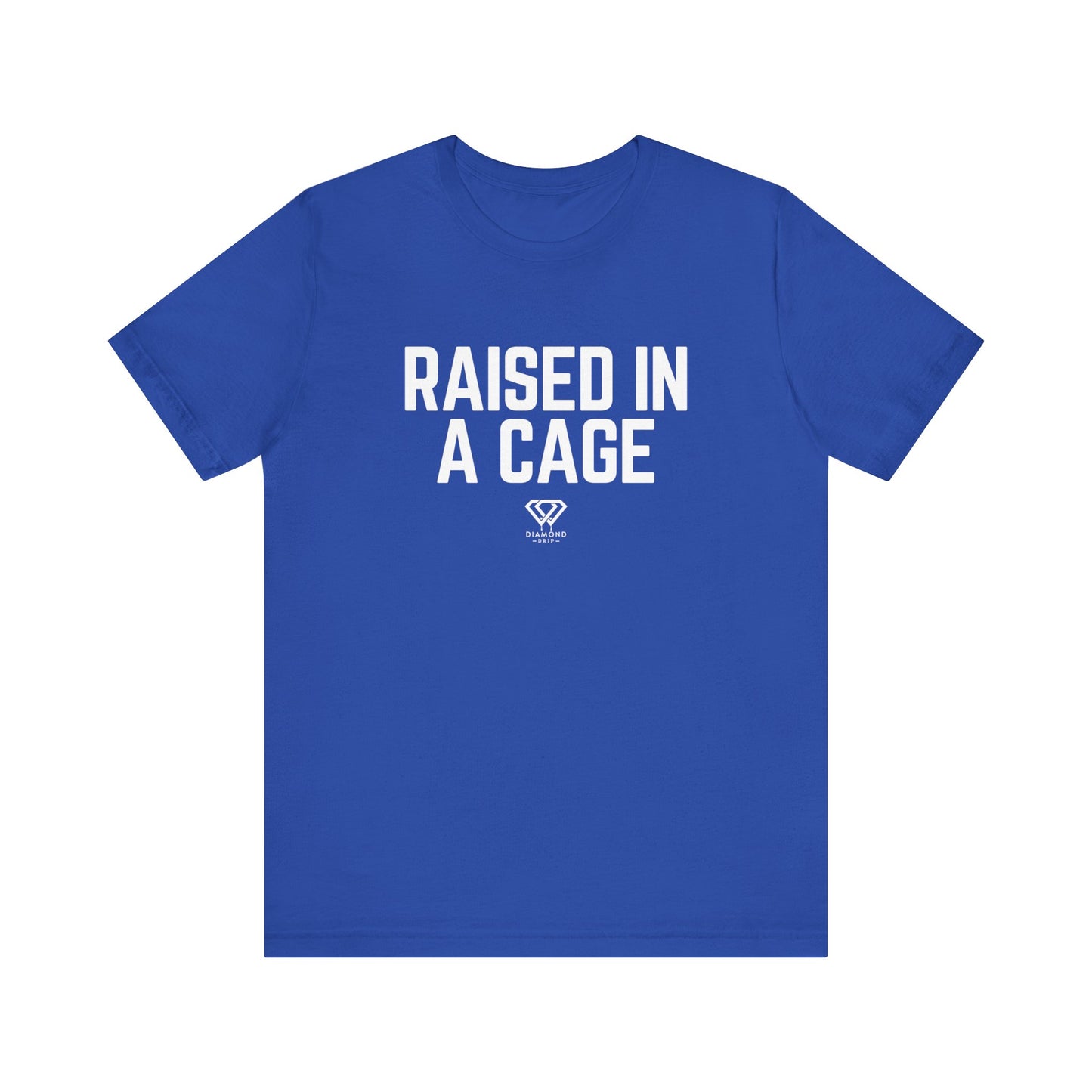 Raised In A Cage