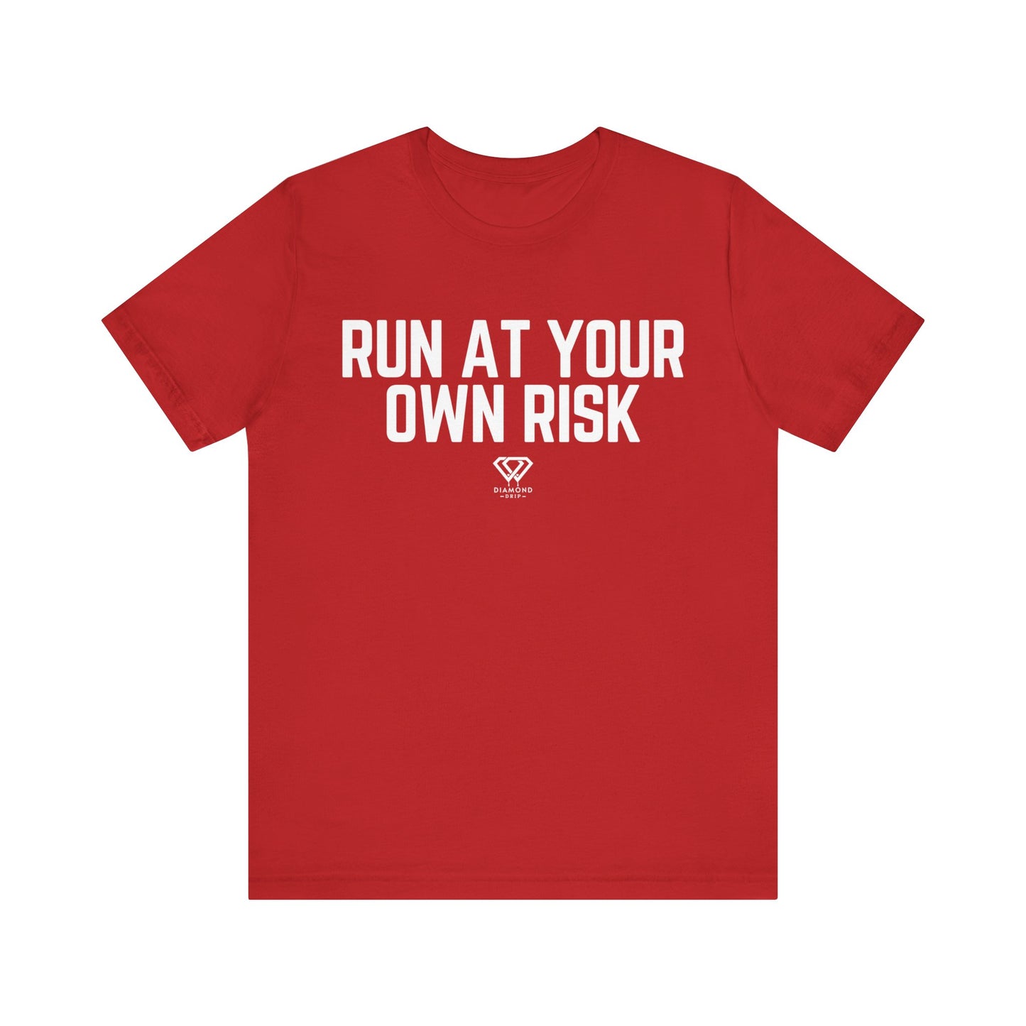 Run At Your Own Risk