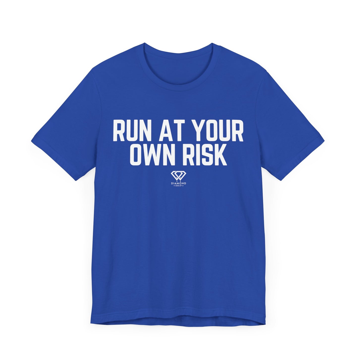 Run At Your Own Risk