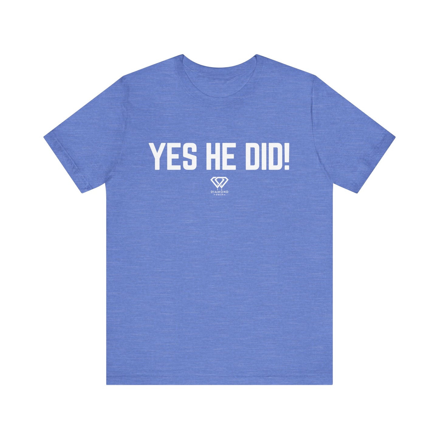 Yes He Did!