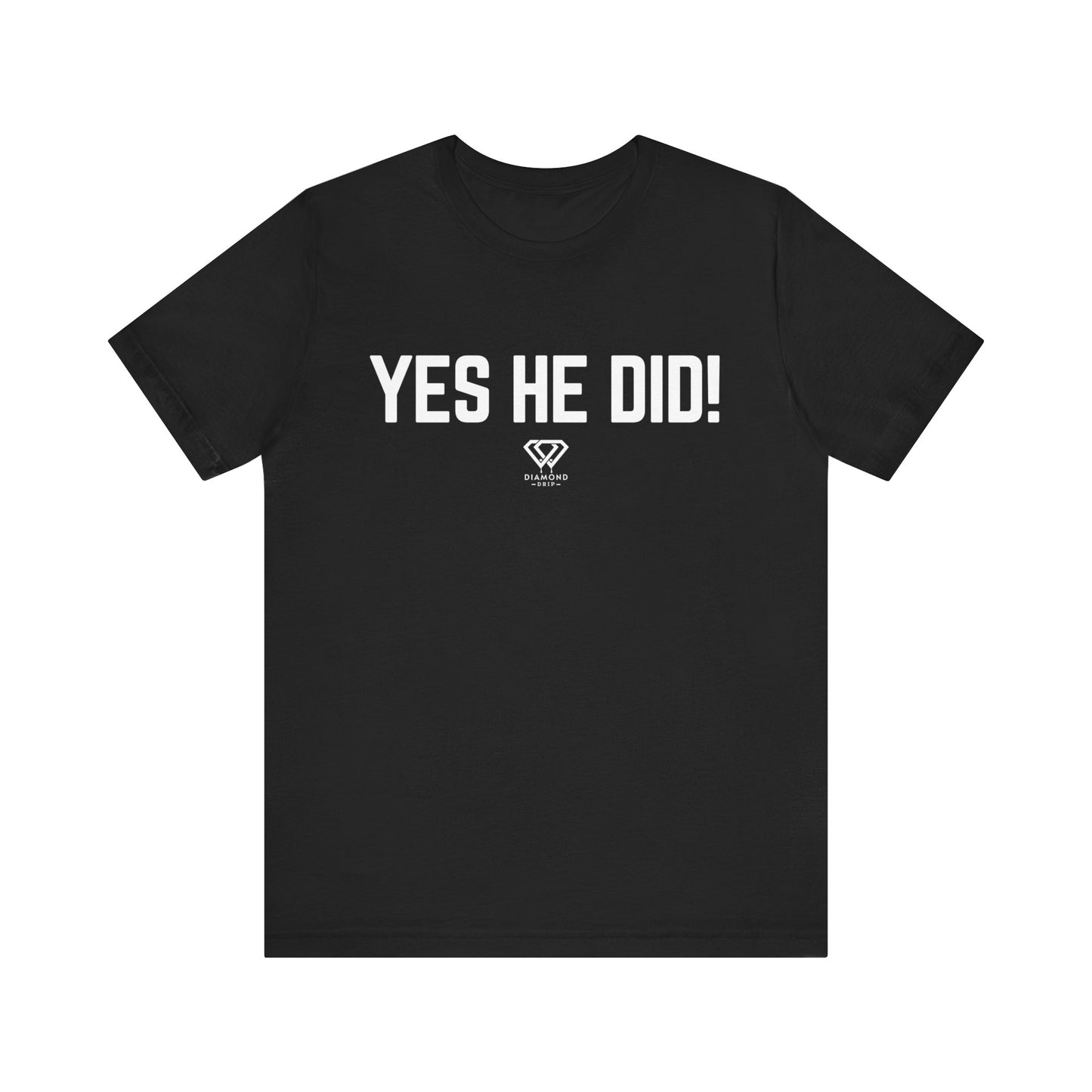 Yes He Did!