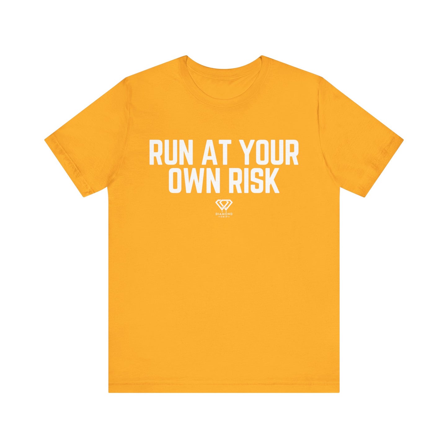 Run At Your Own Risk