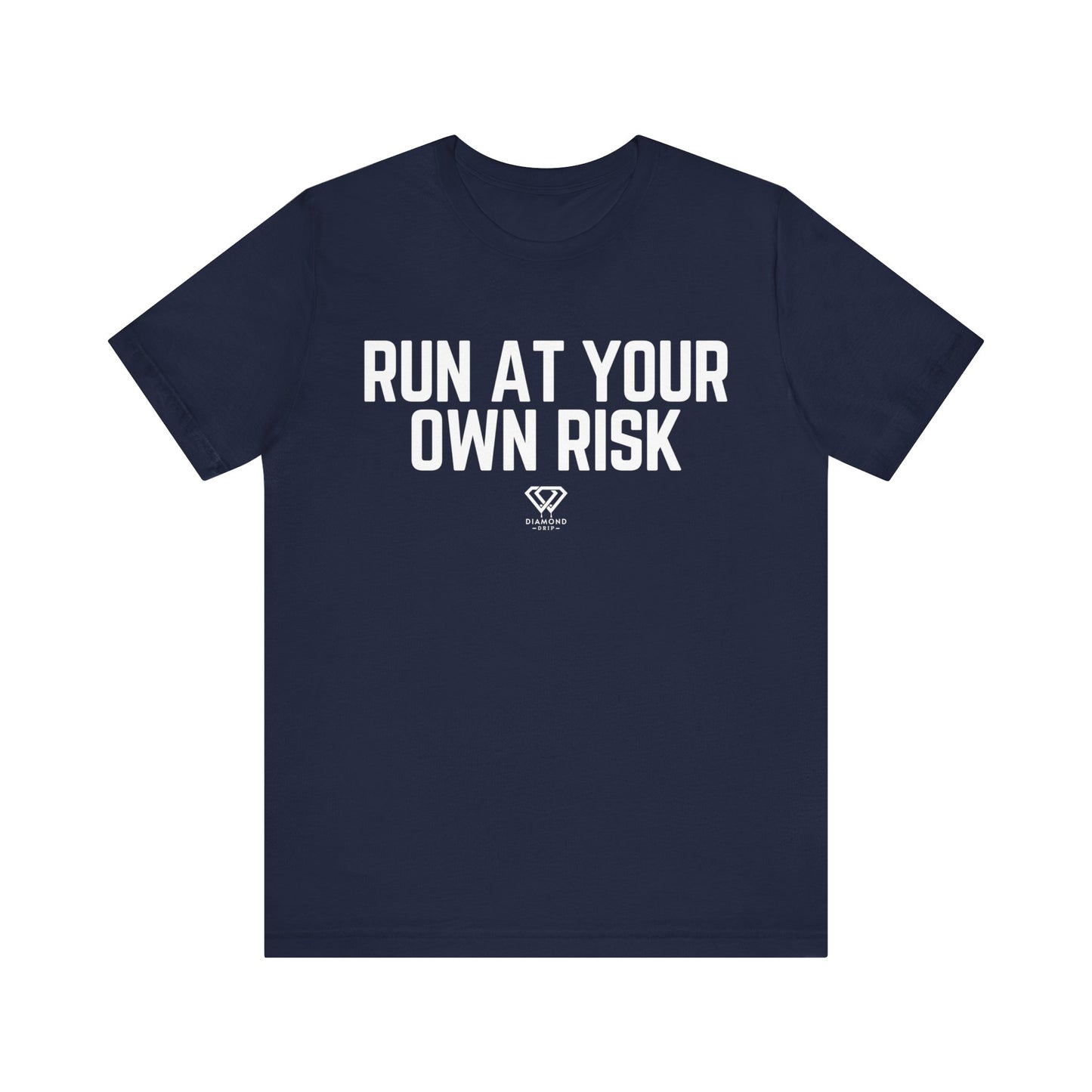 Run At Your Own Risk