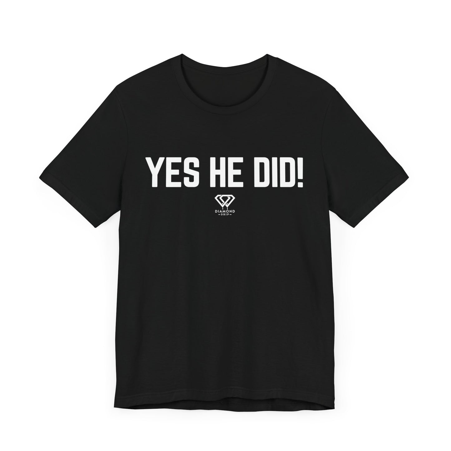 Yes He Did!