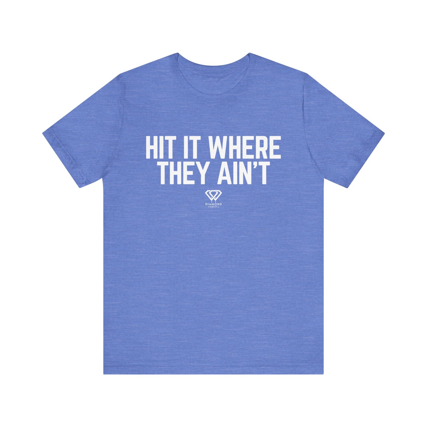Hit It Where They Ain't