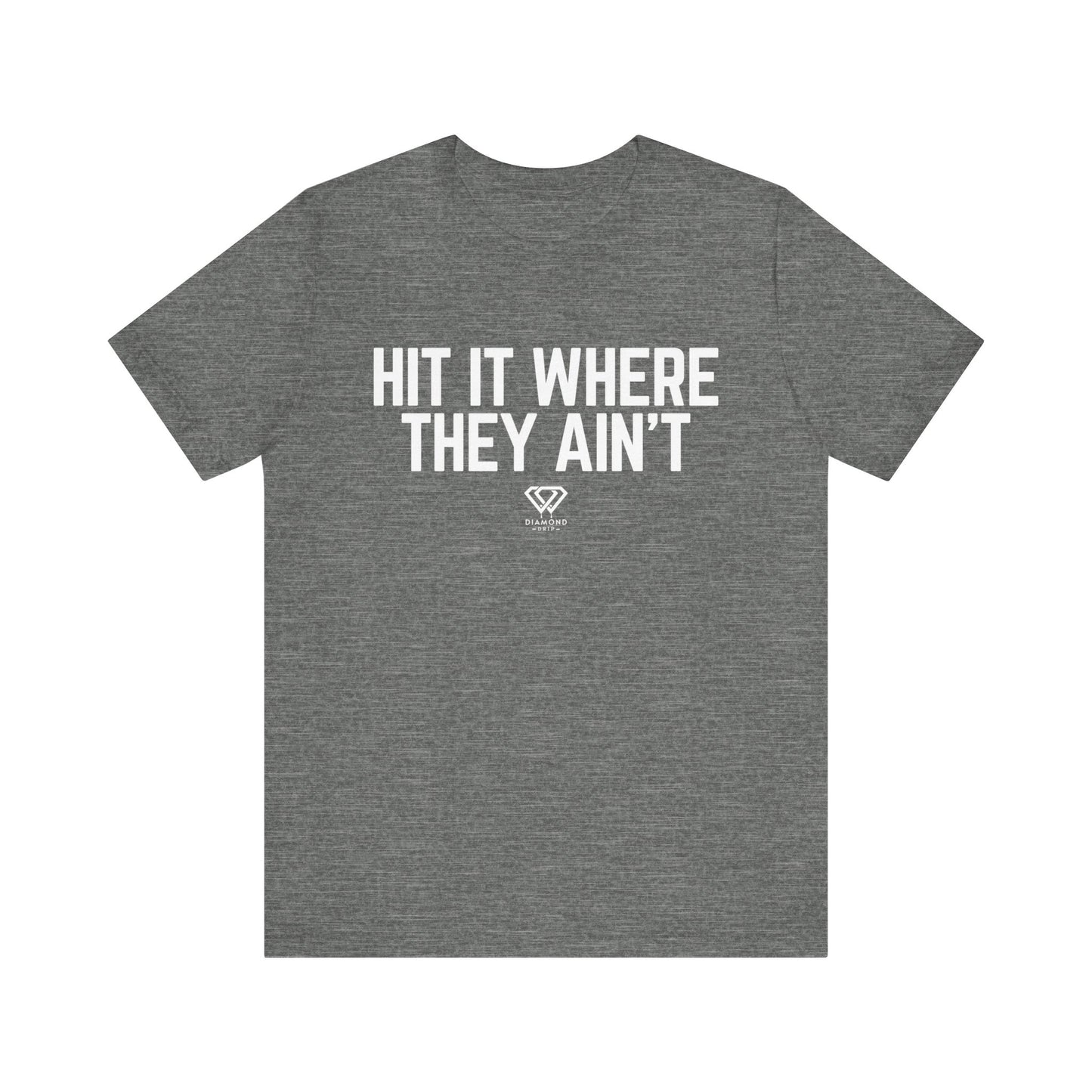 Hit It Where They Ain't