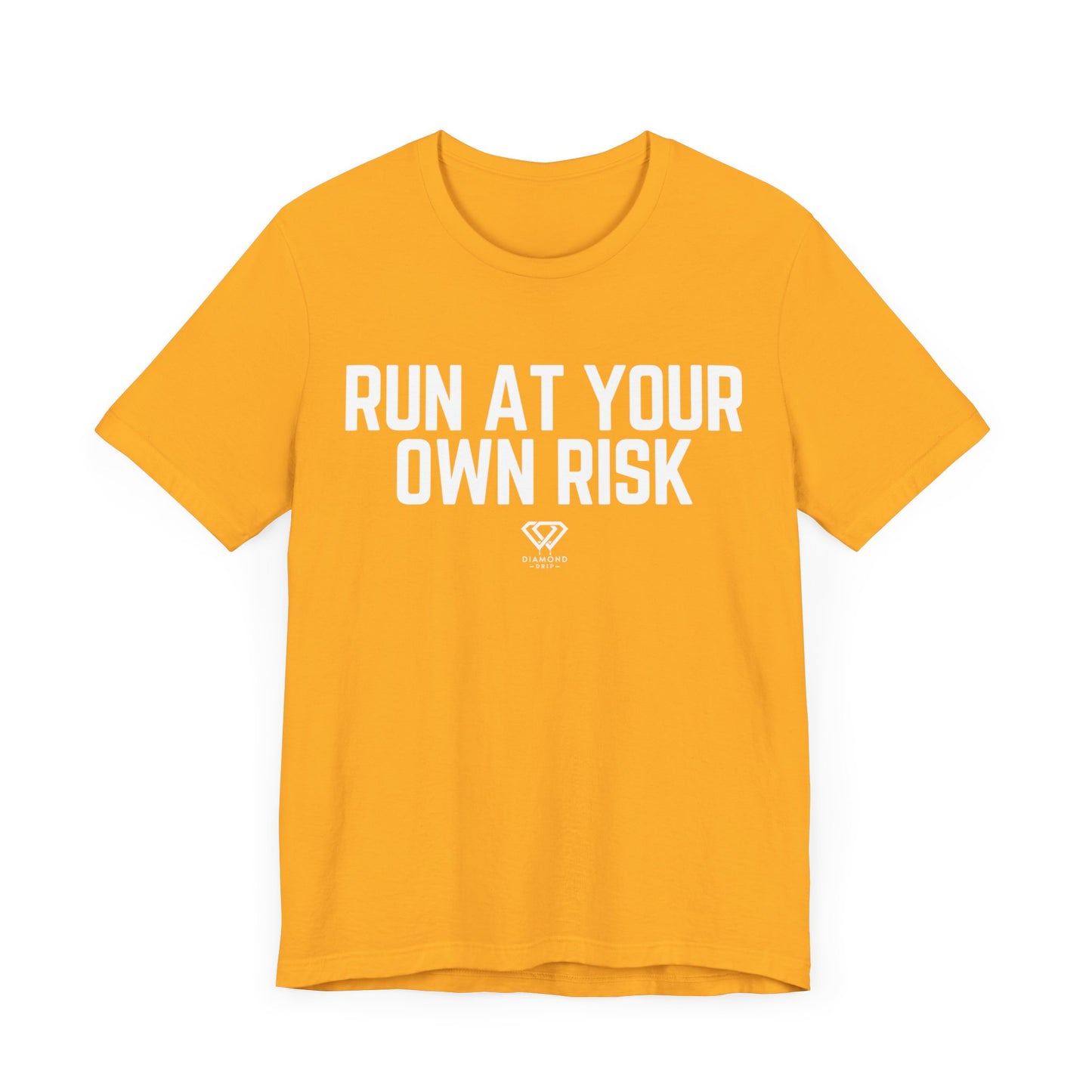 Run At Your Own Risk