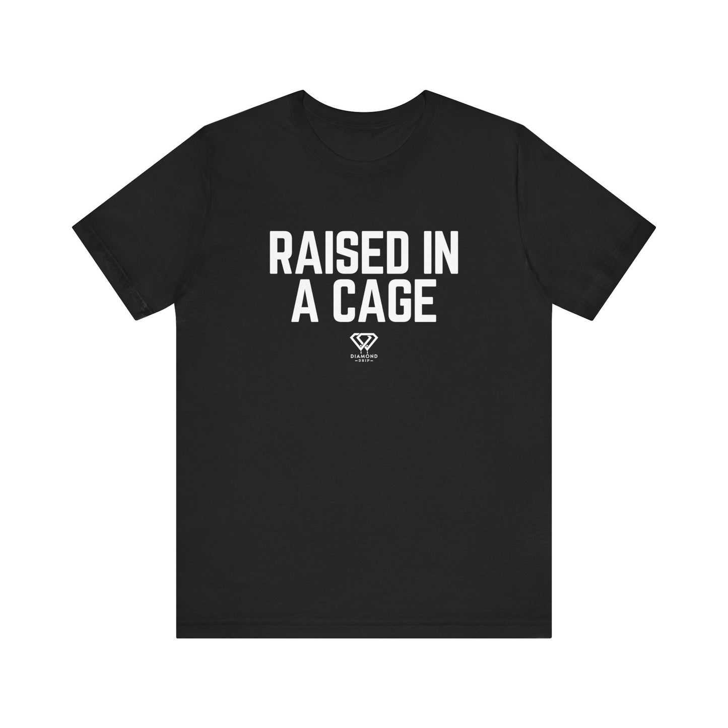 Raised In A Cage