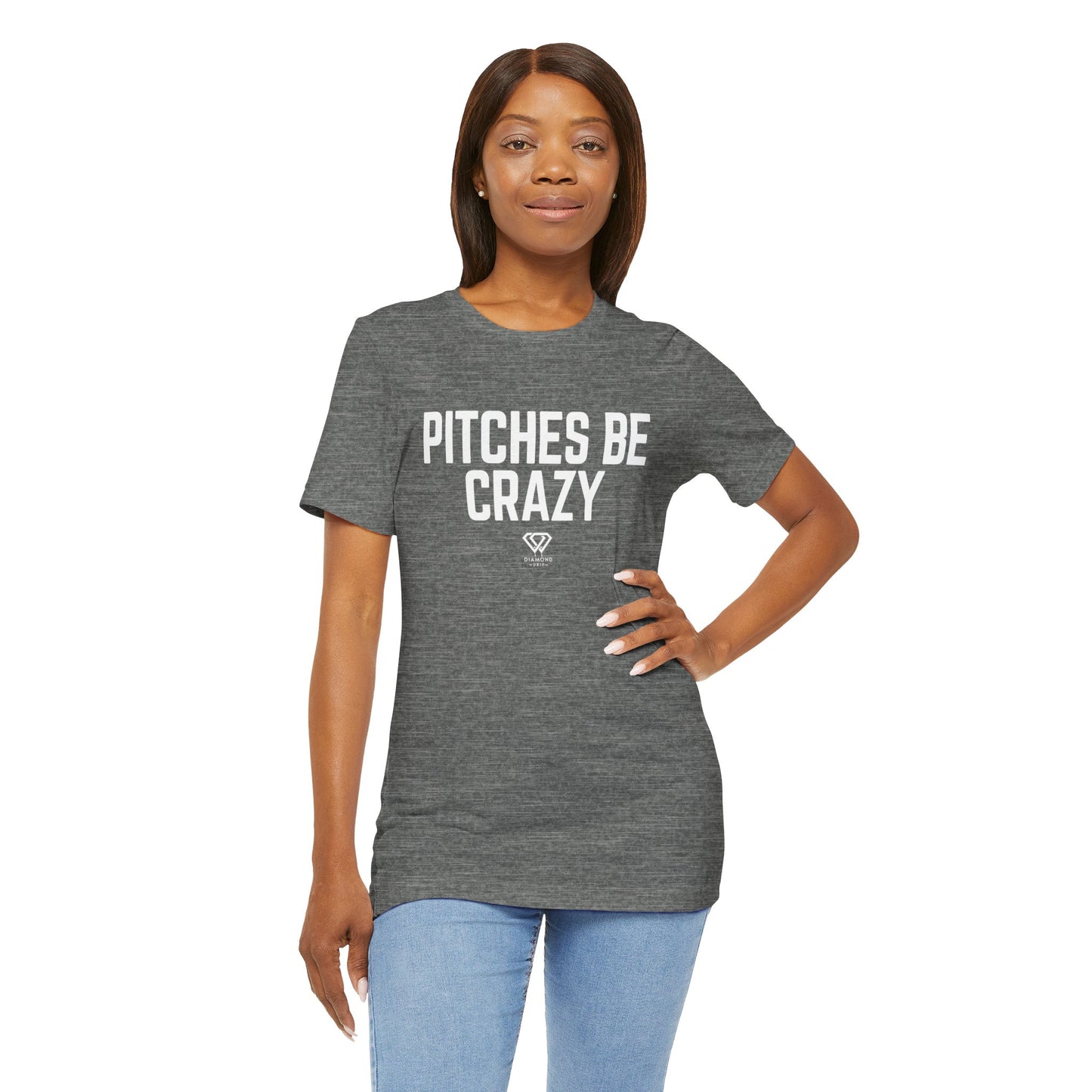 Pitches Be Crazy