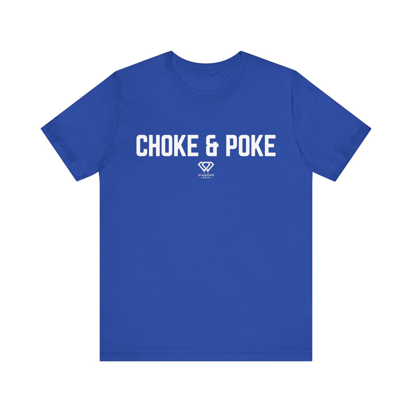 Choke & Poke