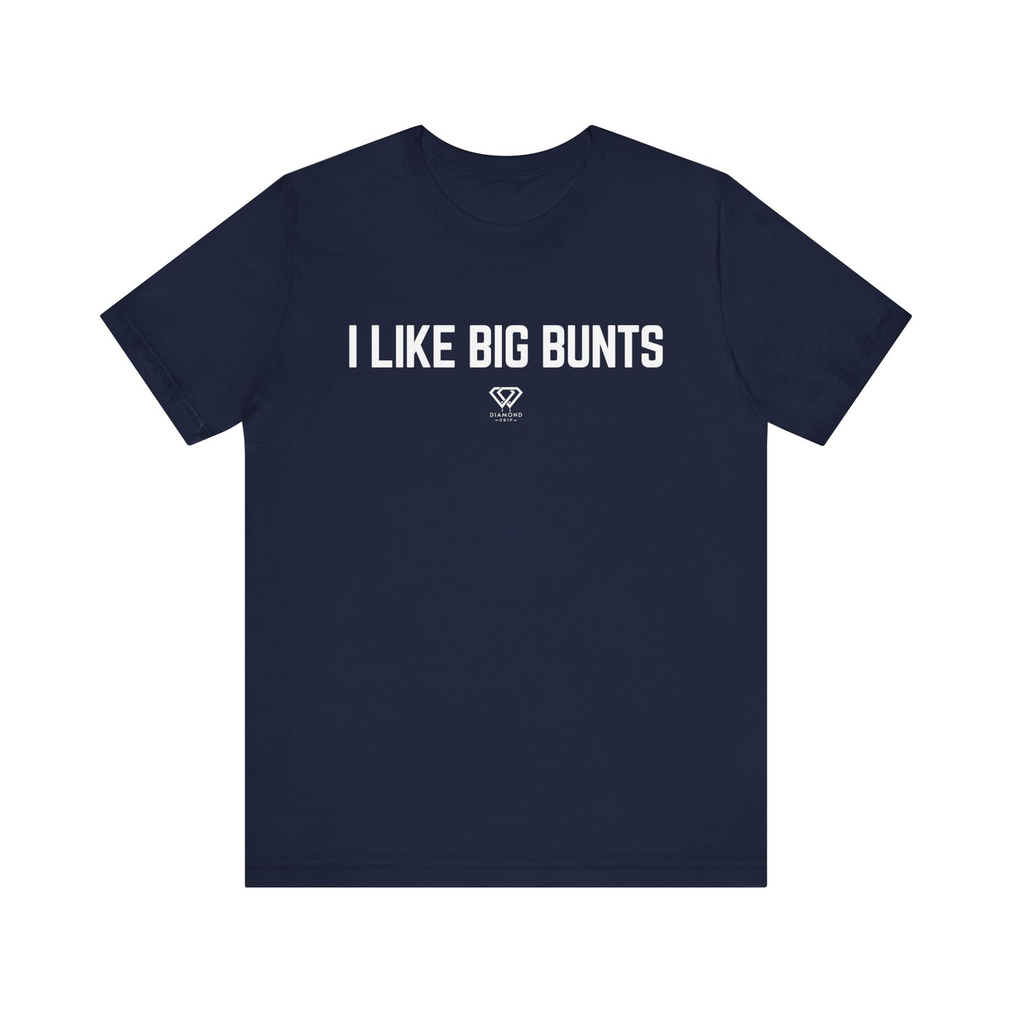 I Like Big Bunts and I Cannot Lie