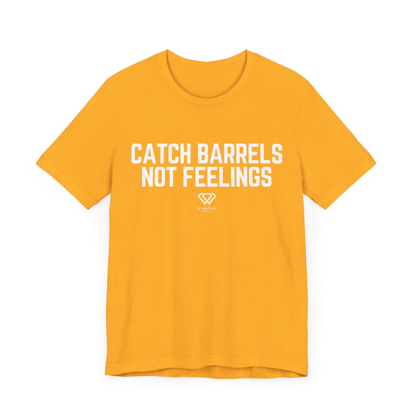 Catch Barrels, Not Feelings