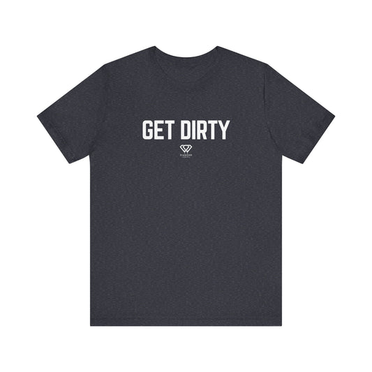 Get Dirty