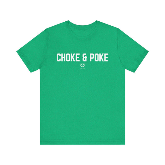 Choke & Poke