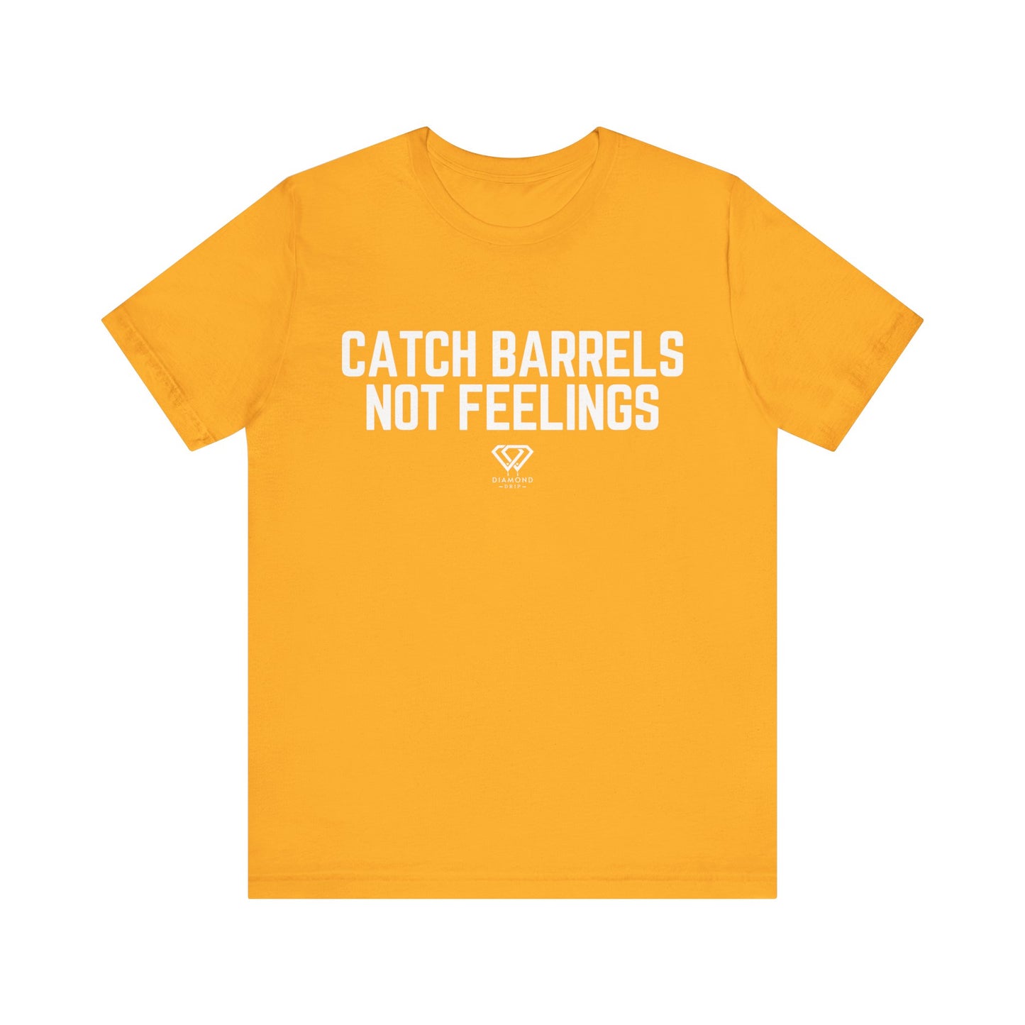 Catch Barrels, Not Feelings