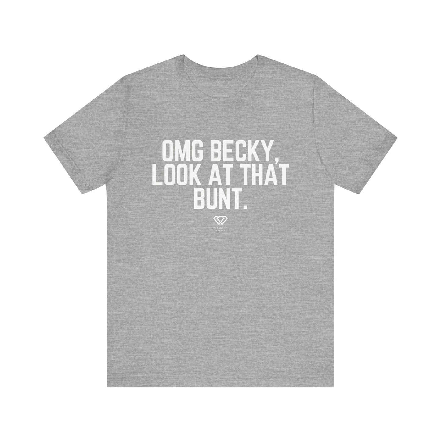 OMG Becky, Look at that Bunt