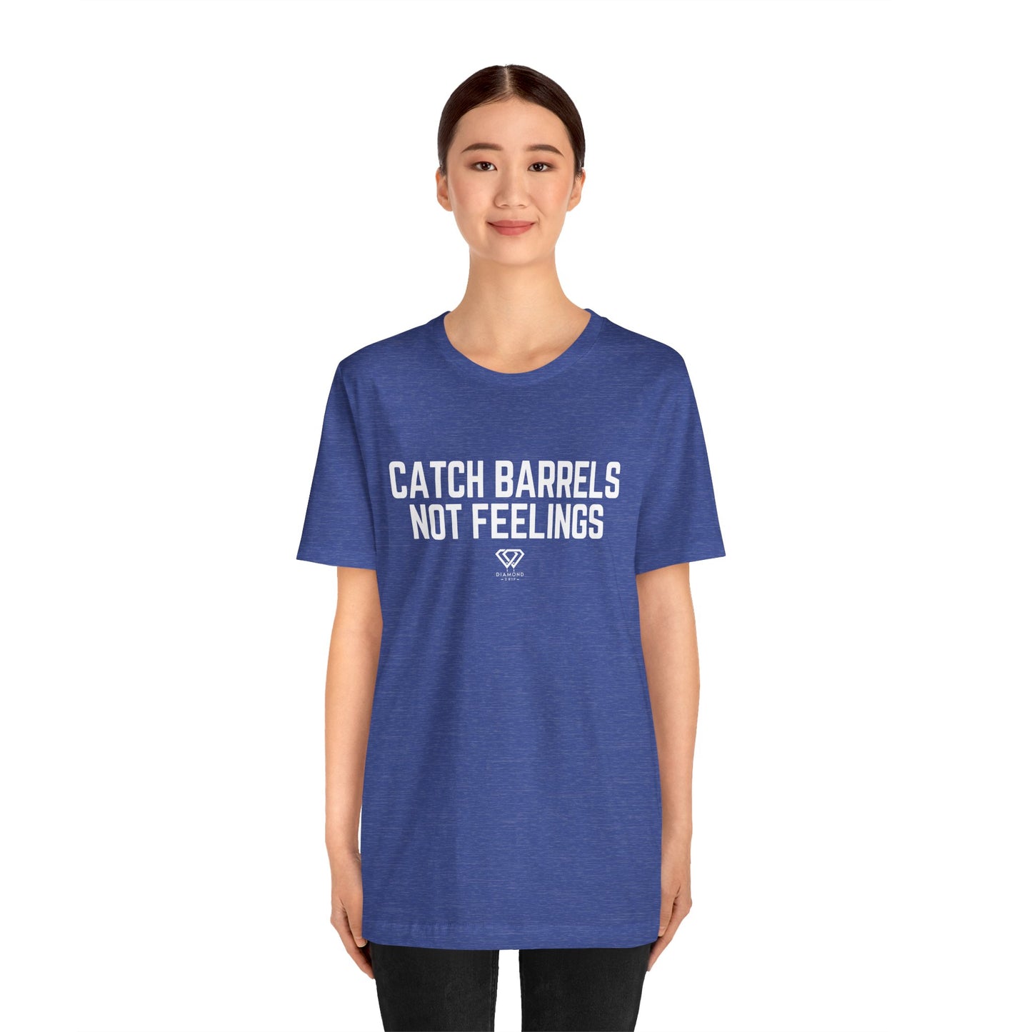 Catch Barrels, Not Feelings